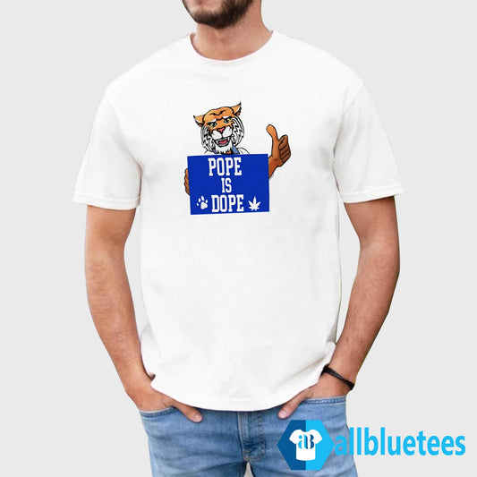 Kentucky Pope Is Dope Shirt
