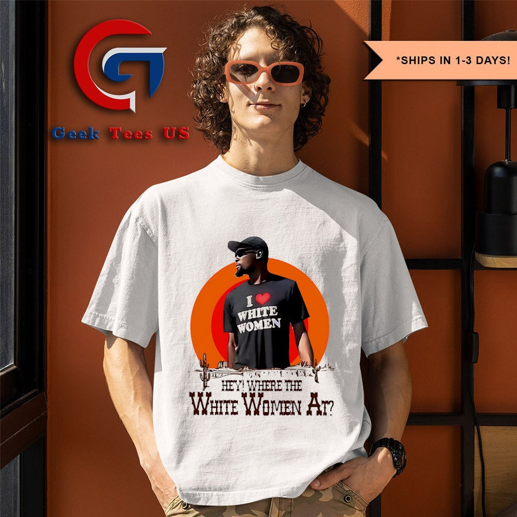 Kevin Durant I love white women hey where the white women at shirt