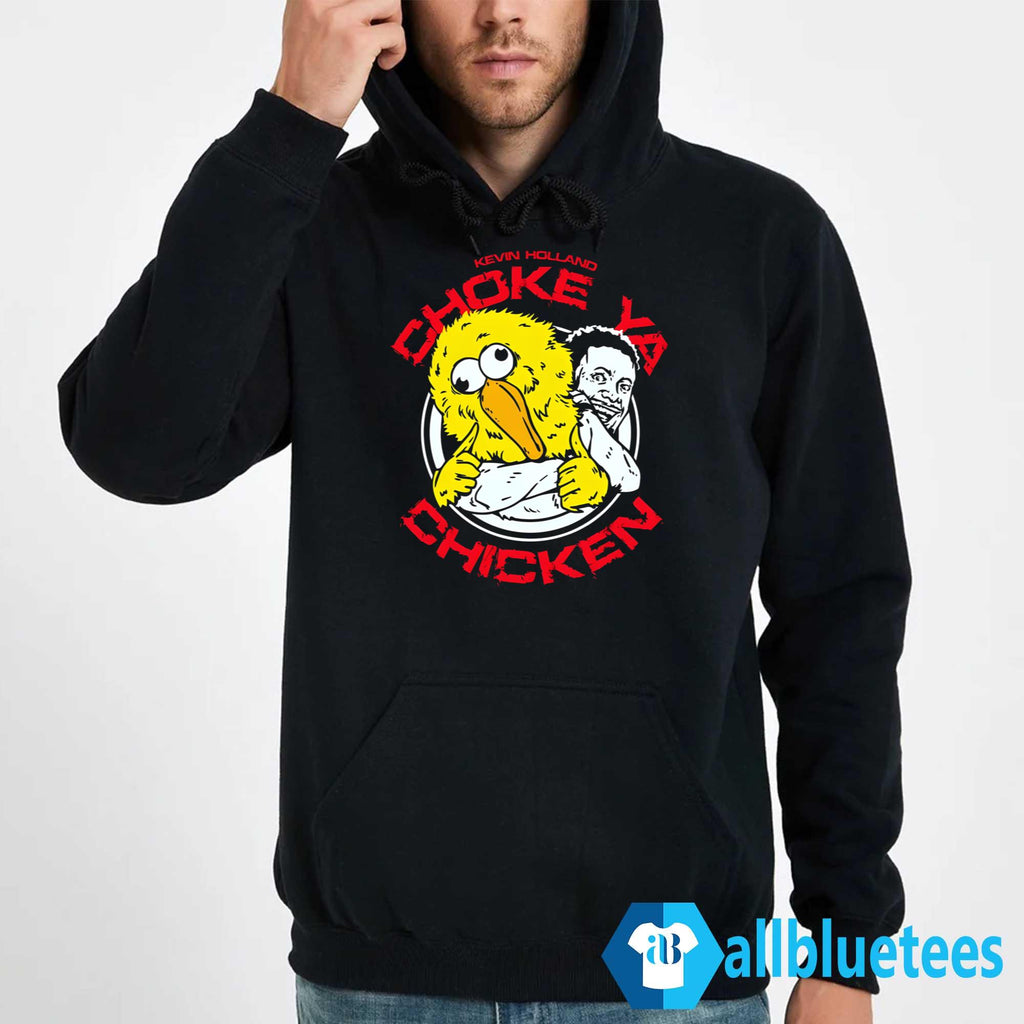 Kevin Holland Choke Ya Chicken Shirt