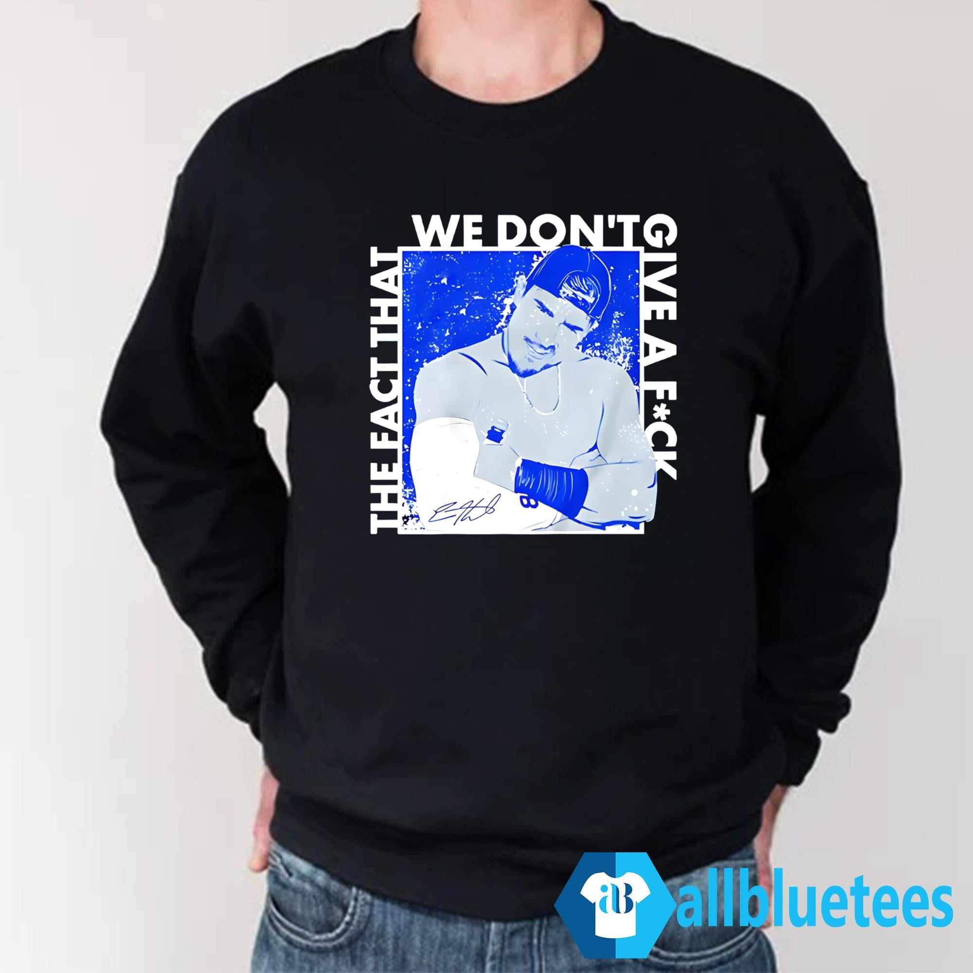 Kike Hernandez The Fact That We Don’t Give A Fuck Shirt
