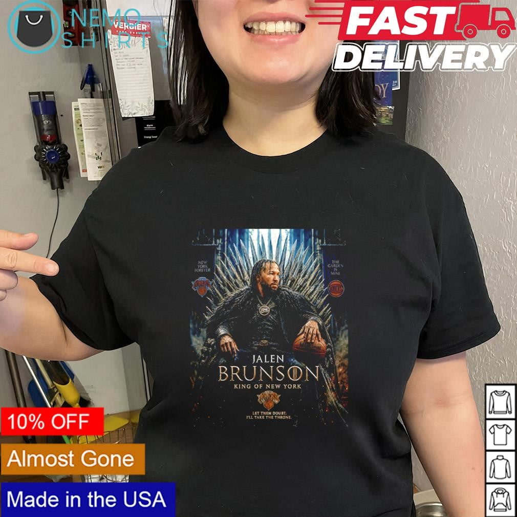 King of New York Jalen Brunson let them doubt I’ll take the throne shirt
