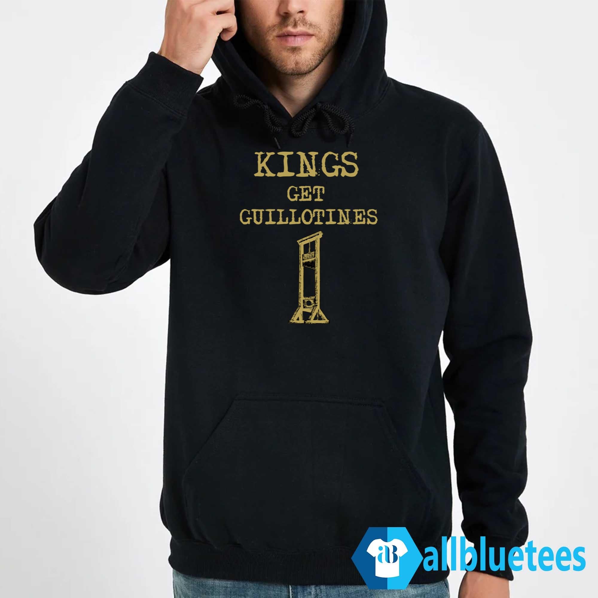 Kings Get Guillotines Shirt