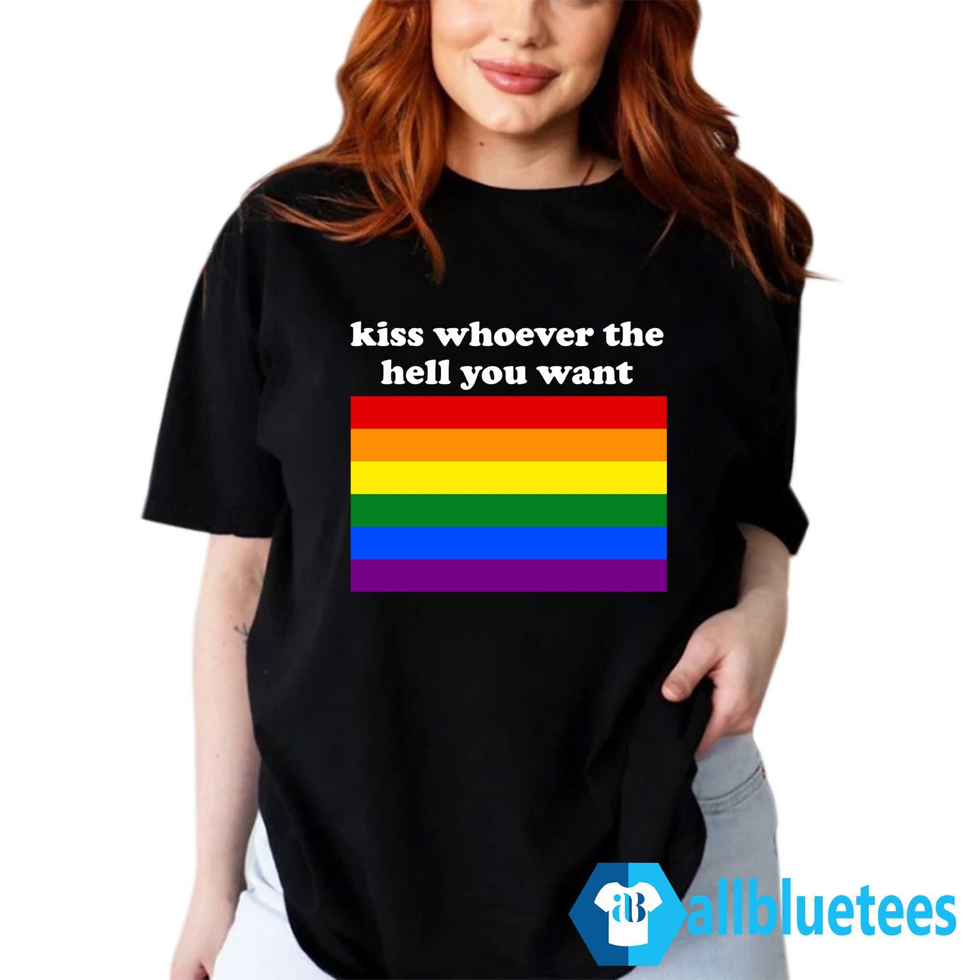 Kiss Whoever The Hell You Want Shirt