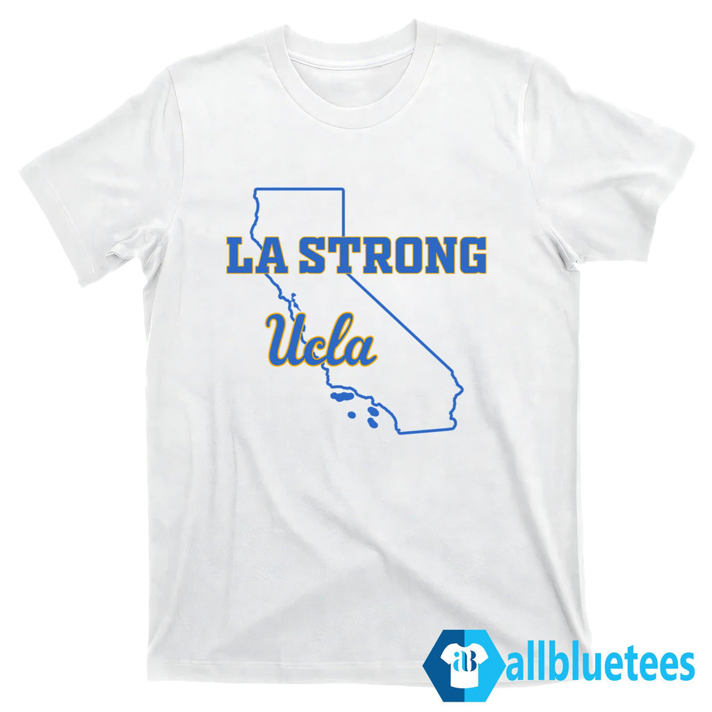 LA Strong UCLA Shirt