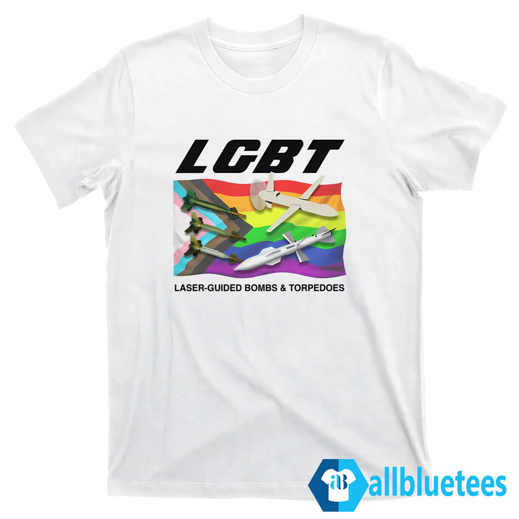 LGBT Laser-Guided Bombs And Torpedoes Shirt