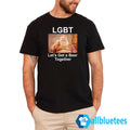 LGBT Let’s Get A Beer Together Shirt