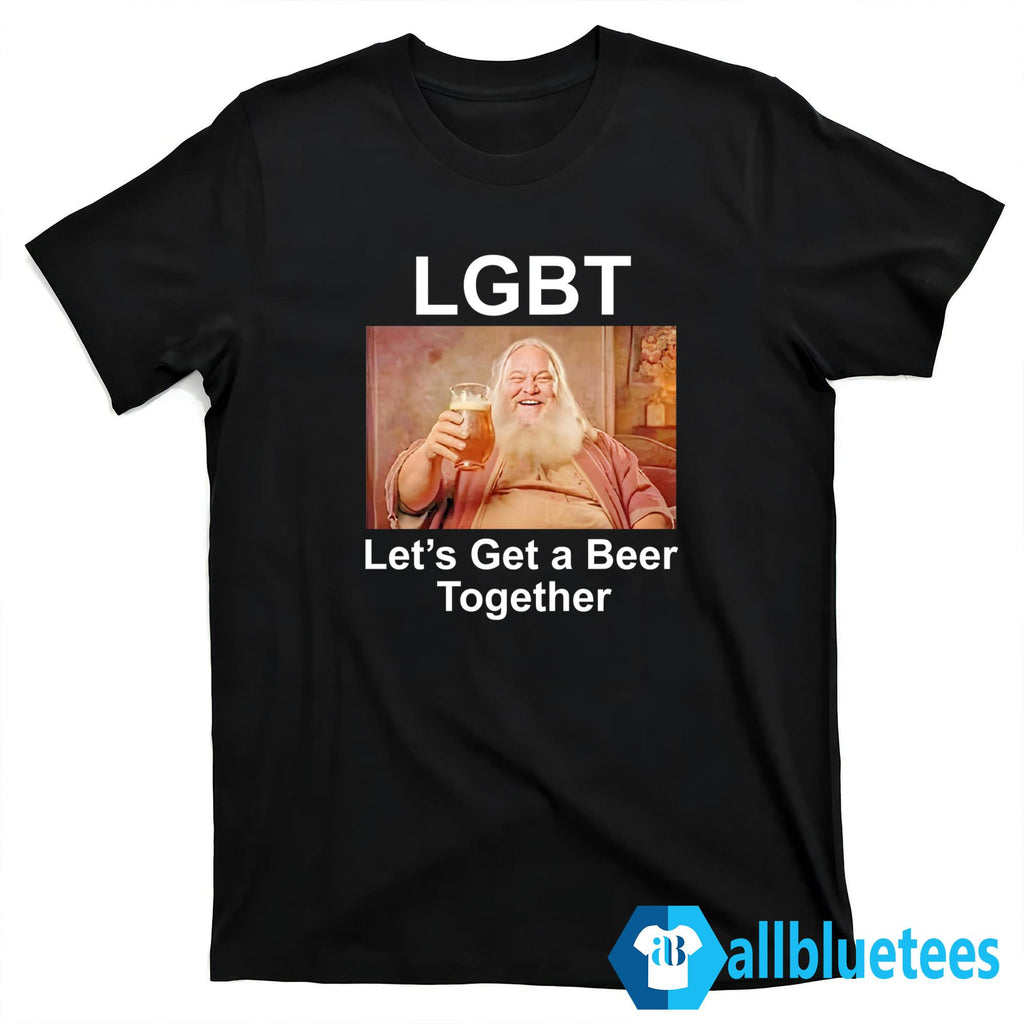 LGBT Let’s Get A Beer Together Shirt