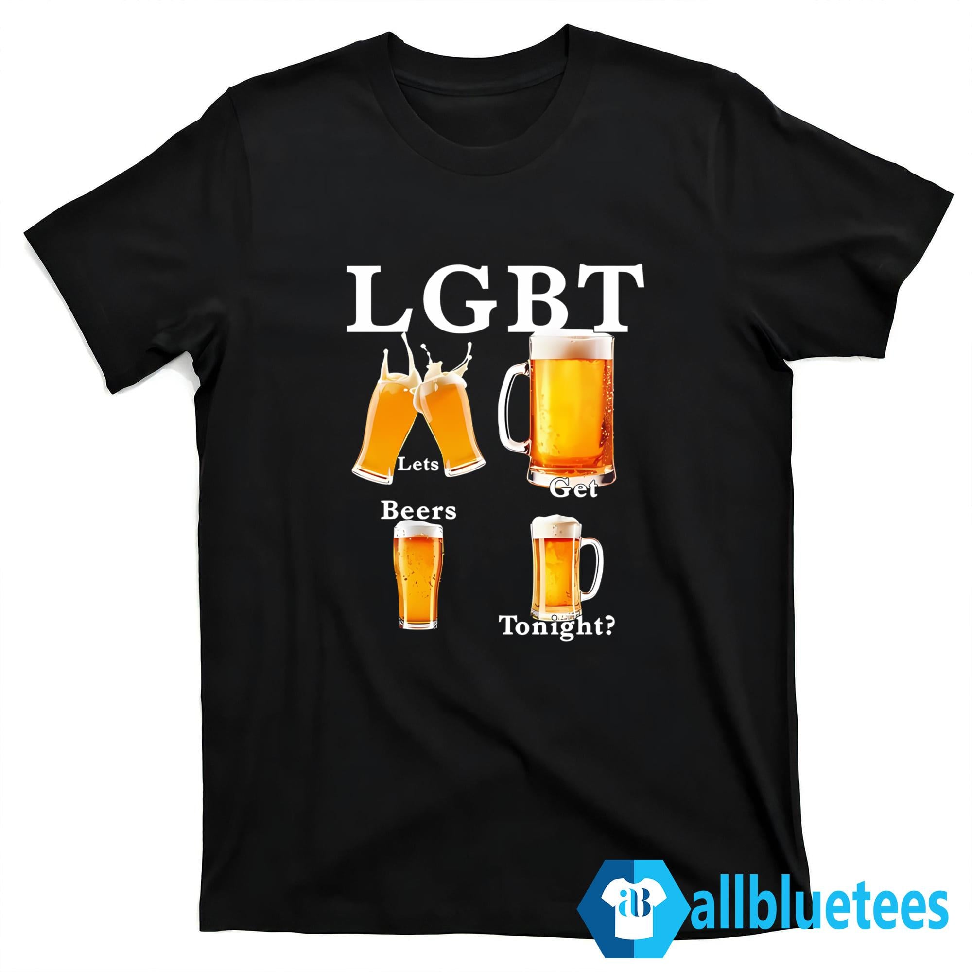 LGBT Let’s Get Beers Tonight Shirt