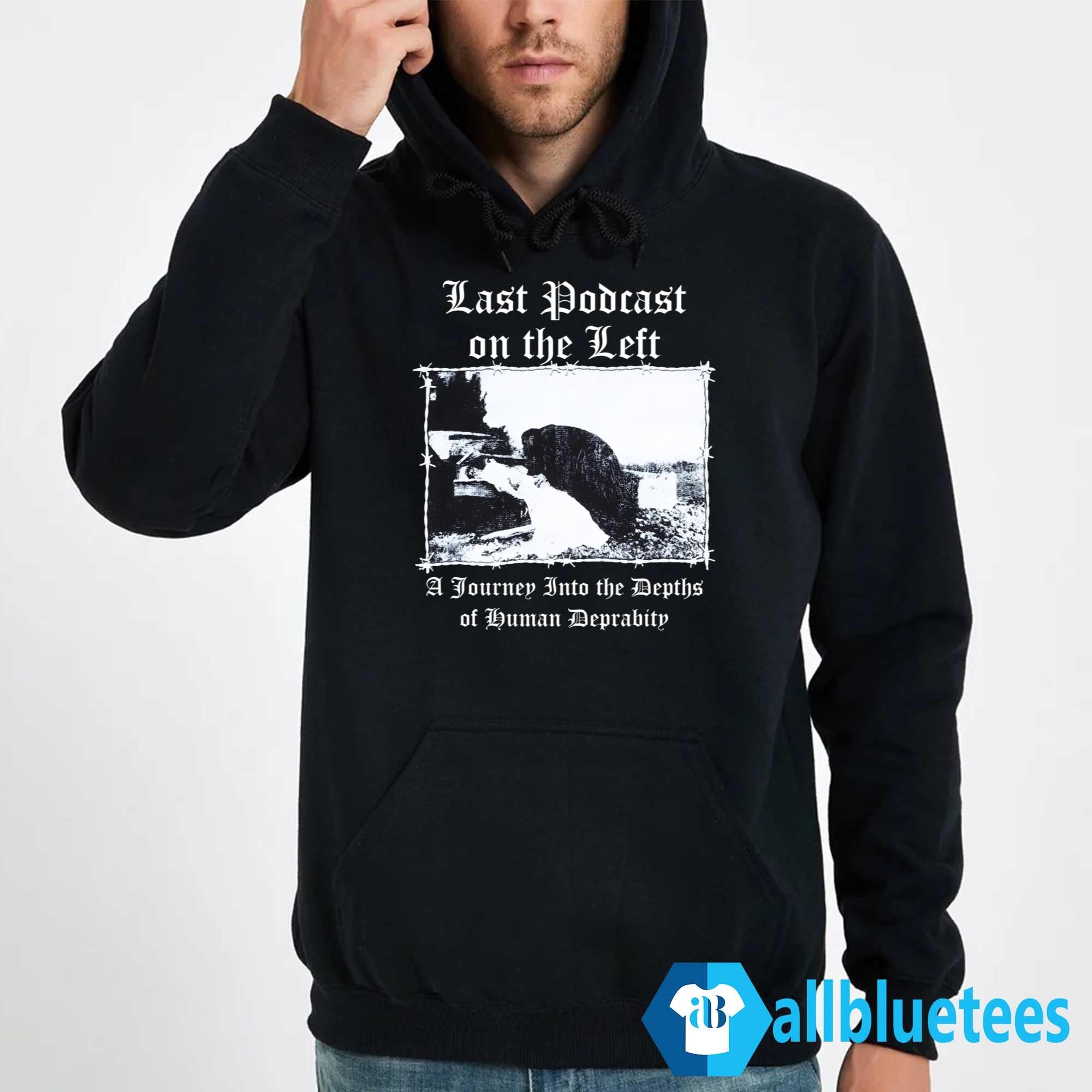 Last Podcast On The Left A Journey Into The Depths Of Human Depravity Shirt