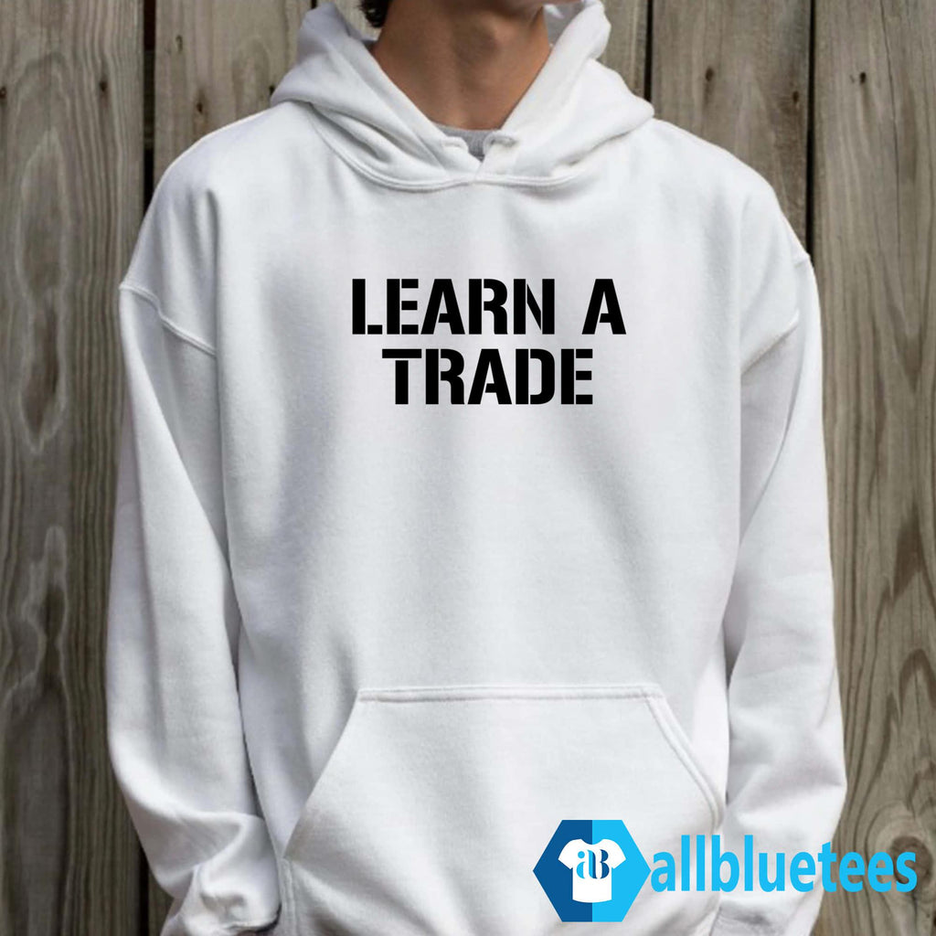 Learn A Trade Shirt