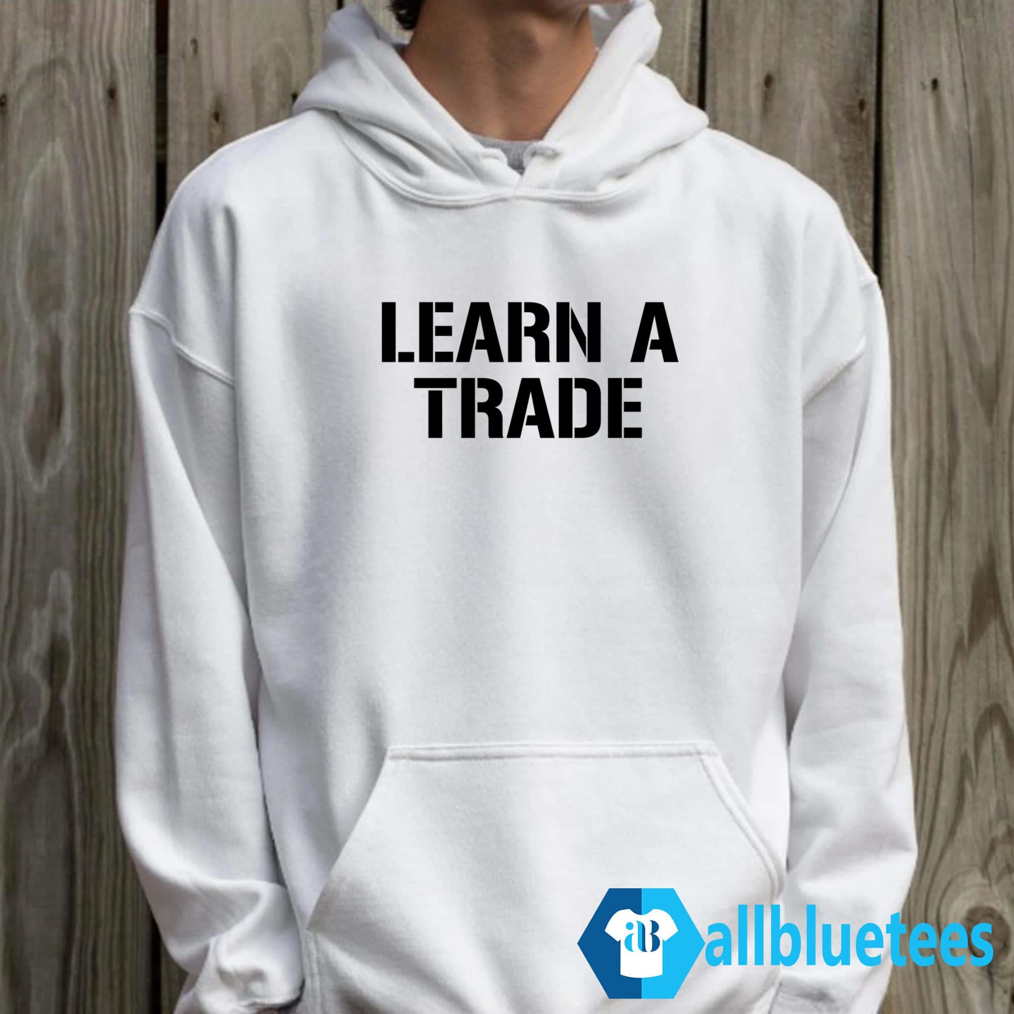 Learn A Trade Shirt