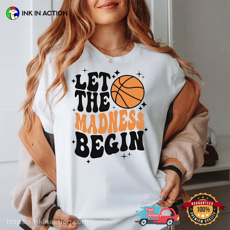 Let The Madness Begin, March Madness Basketball Comfort Colors T-shirt