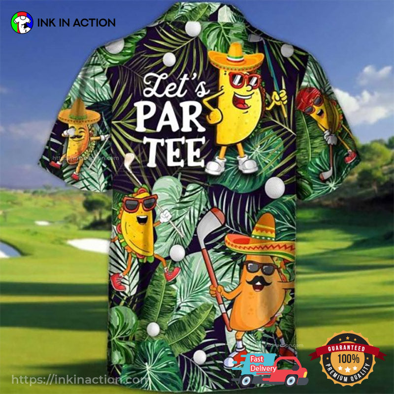Let’s Partee Taco Playing Golf Funny Hawaiian Shirt
