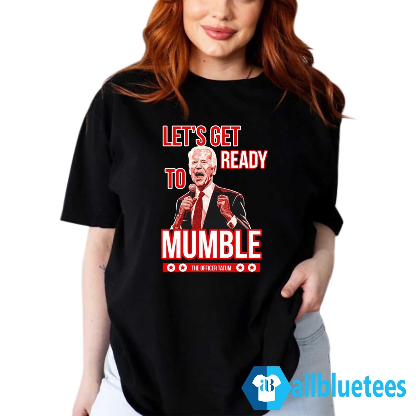 Let’s Get Ready To Mumble Shirt