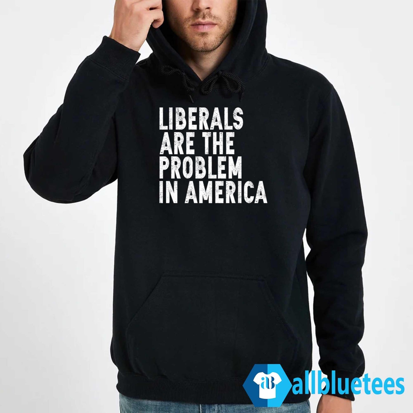 Liberals Are The Problem In America Shirt