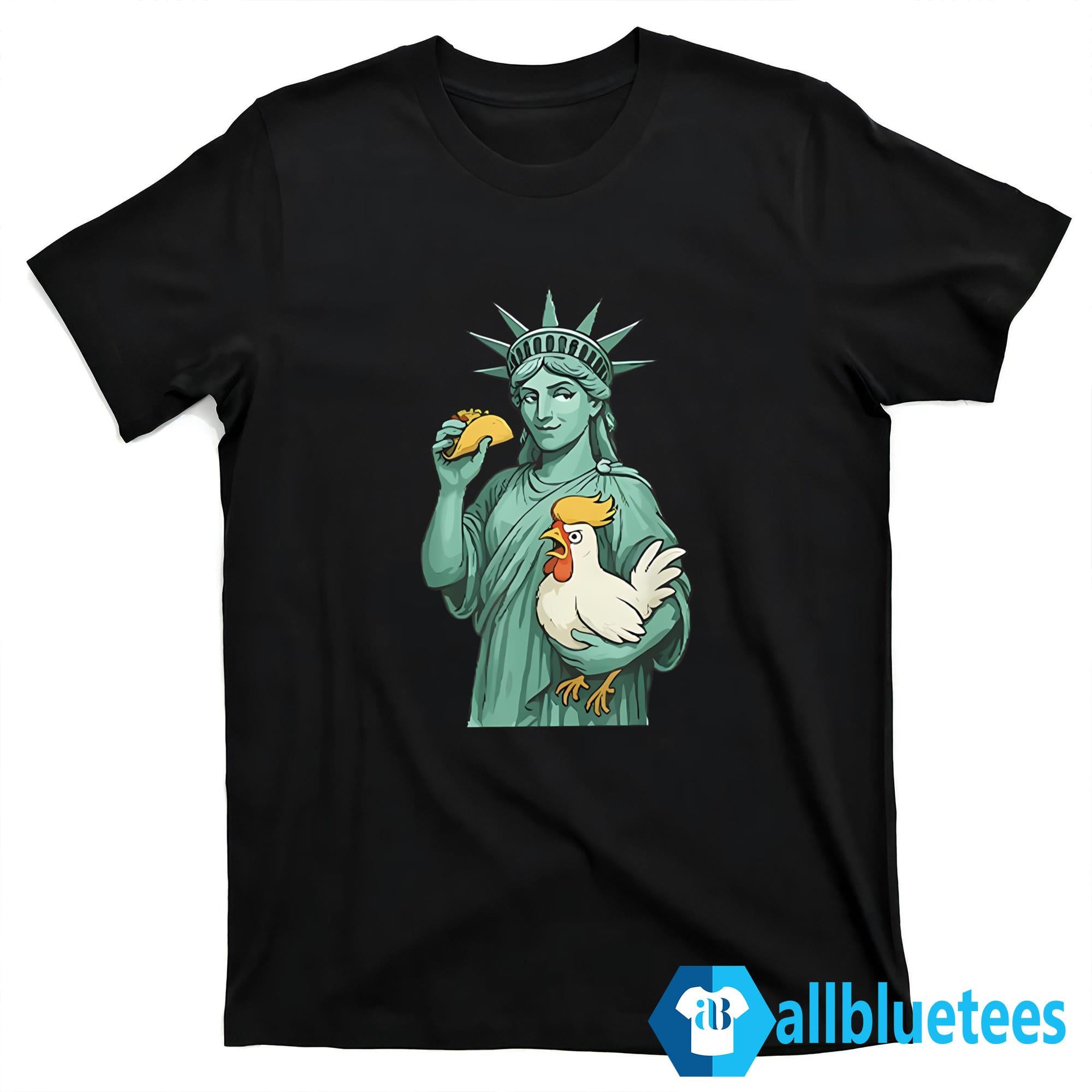 Statue Of Liberty TACO Trump Always Chickens Out Shirt