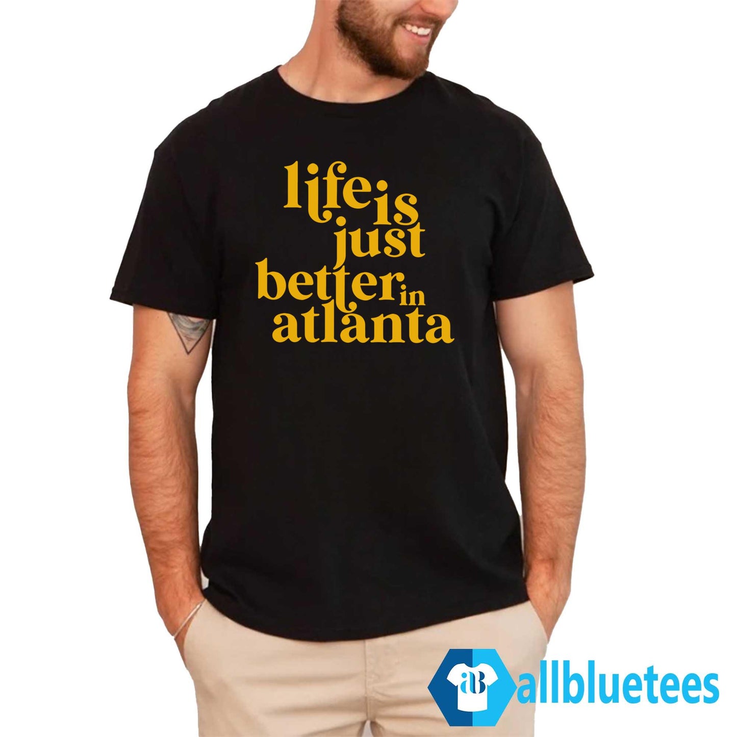 Life Is Just Better In Atlanta Shirt