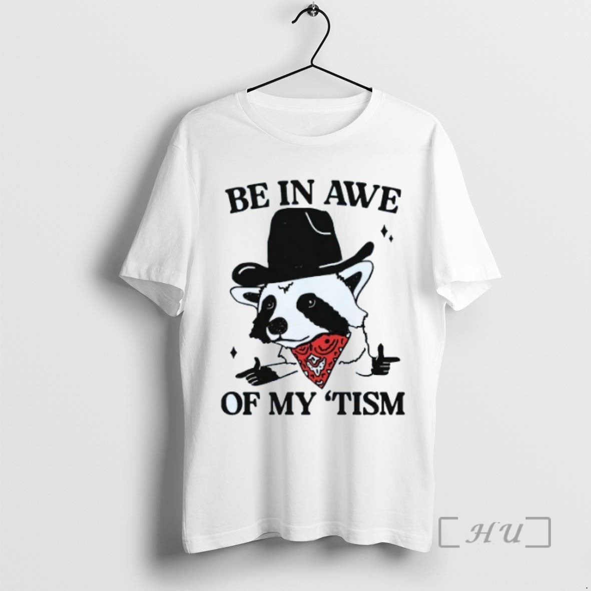 Limited Edition Be In Awe Of My Tism Raccoon Cowboy Mens White Tee T Shirts