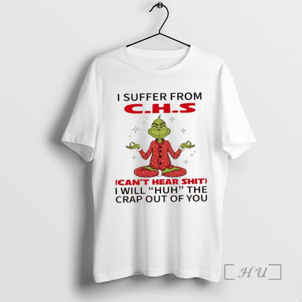 Limited Edition Grinch I Suffer From C H