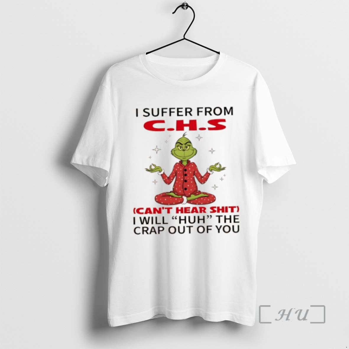 Limited Edition Grinch I Suffer From C H