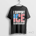 Limited Edition I Support Ice Us Immigration And Customs Enforcement