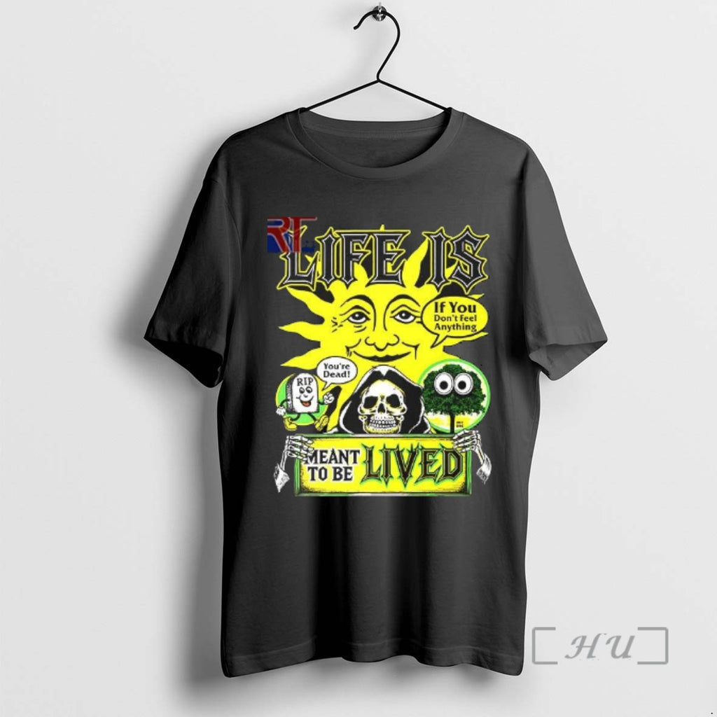Limited Edition Life Is Meant To Be Lived