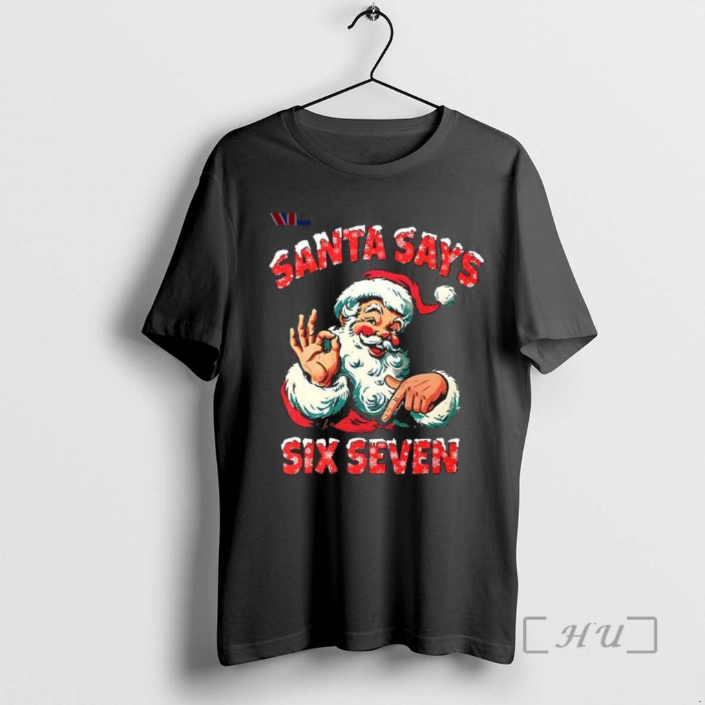Limited Edition Santa Says Six Seven