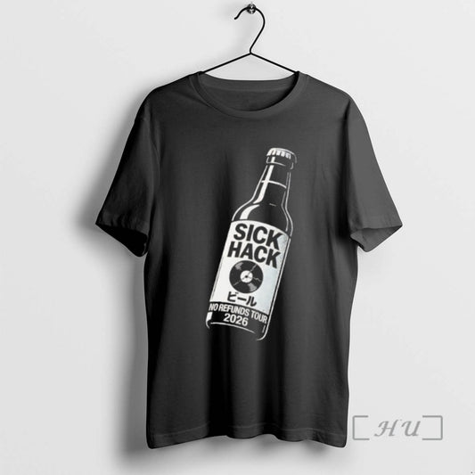 Limited Edition Sick Hack No Refunds Tour 2026
