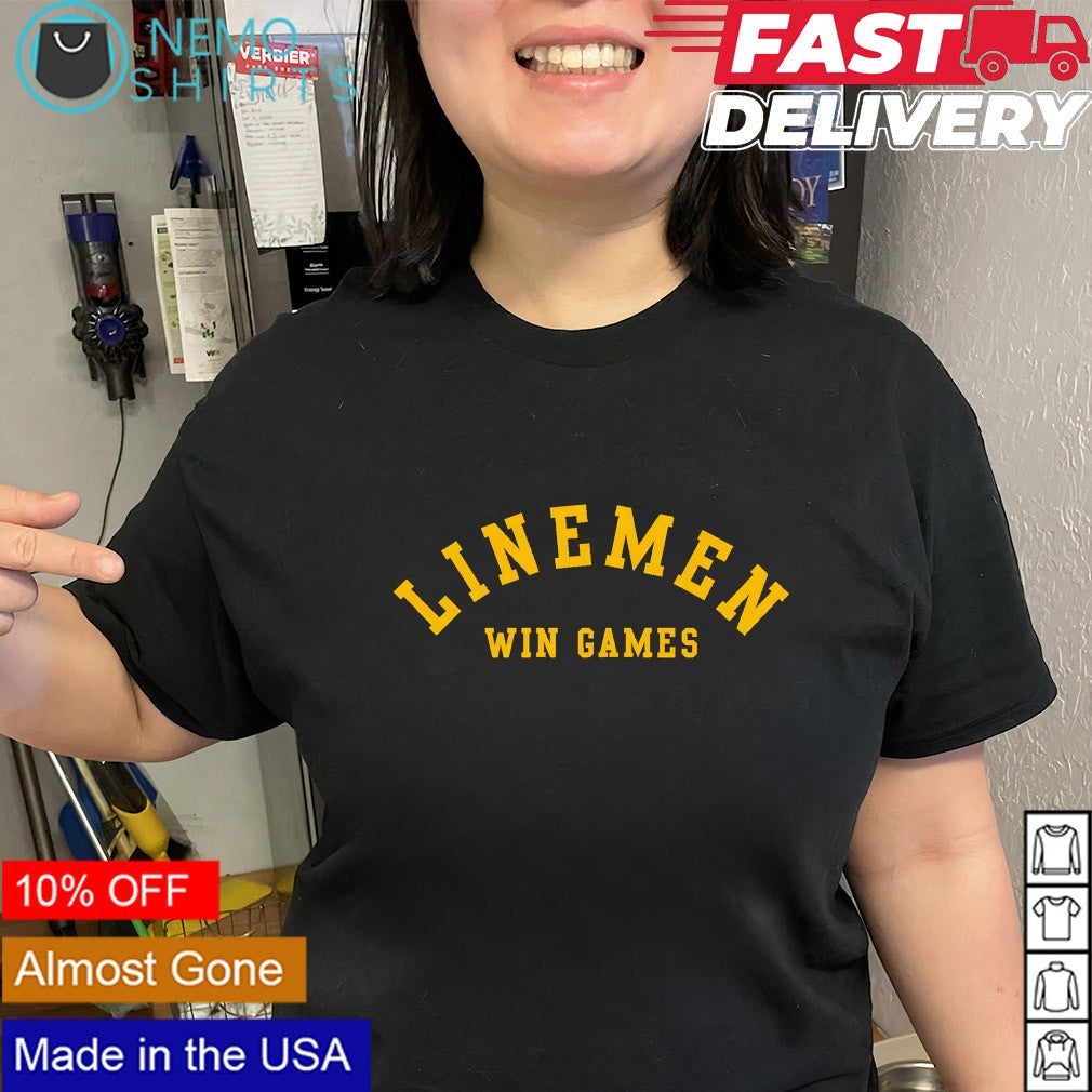 Linemen Win games Iowa shirt