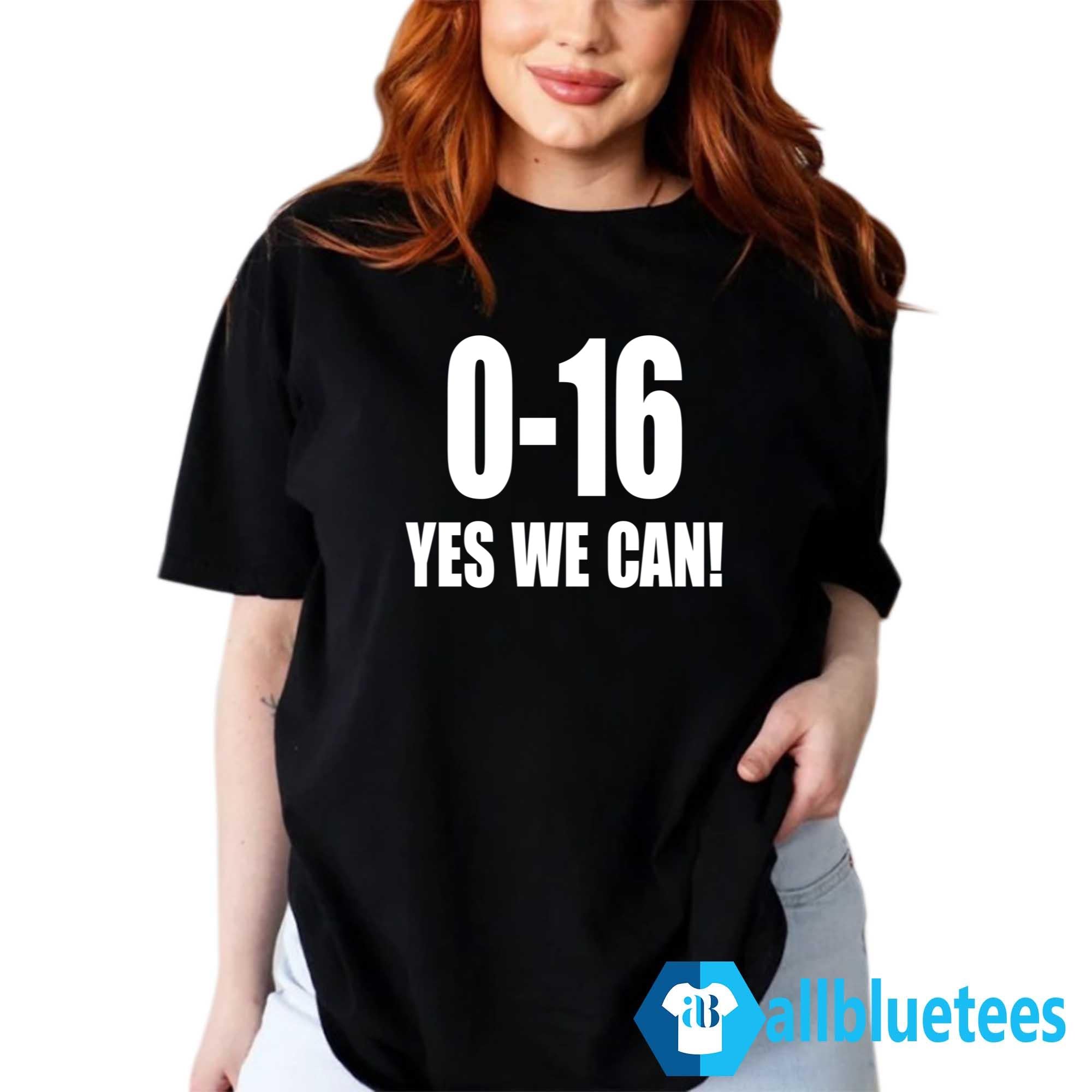 Lions 0-16 Yes We Can Shirt