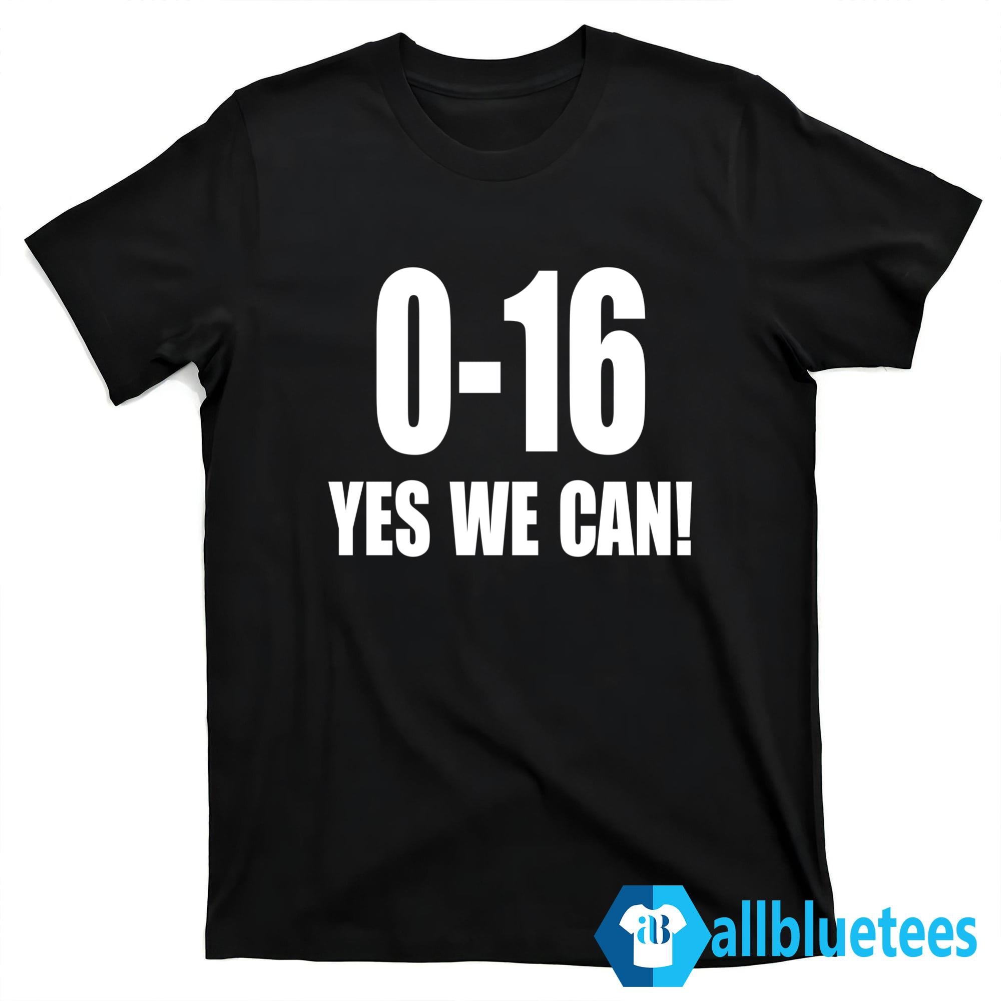 Lions 0-16 Yes We Can Shirt