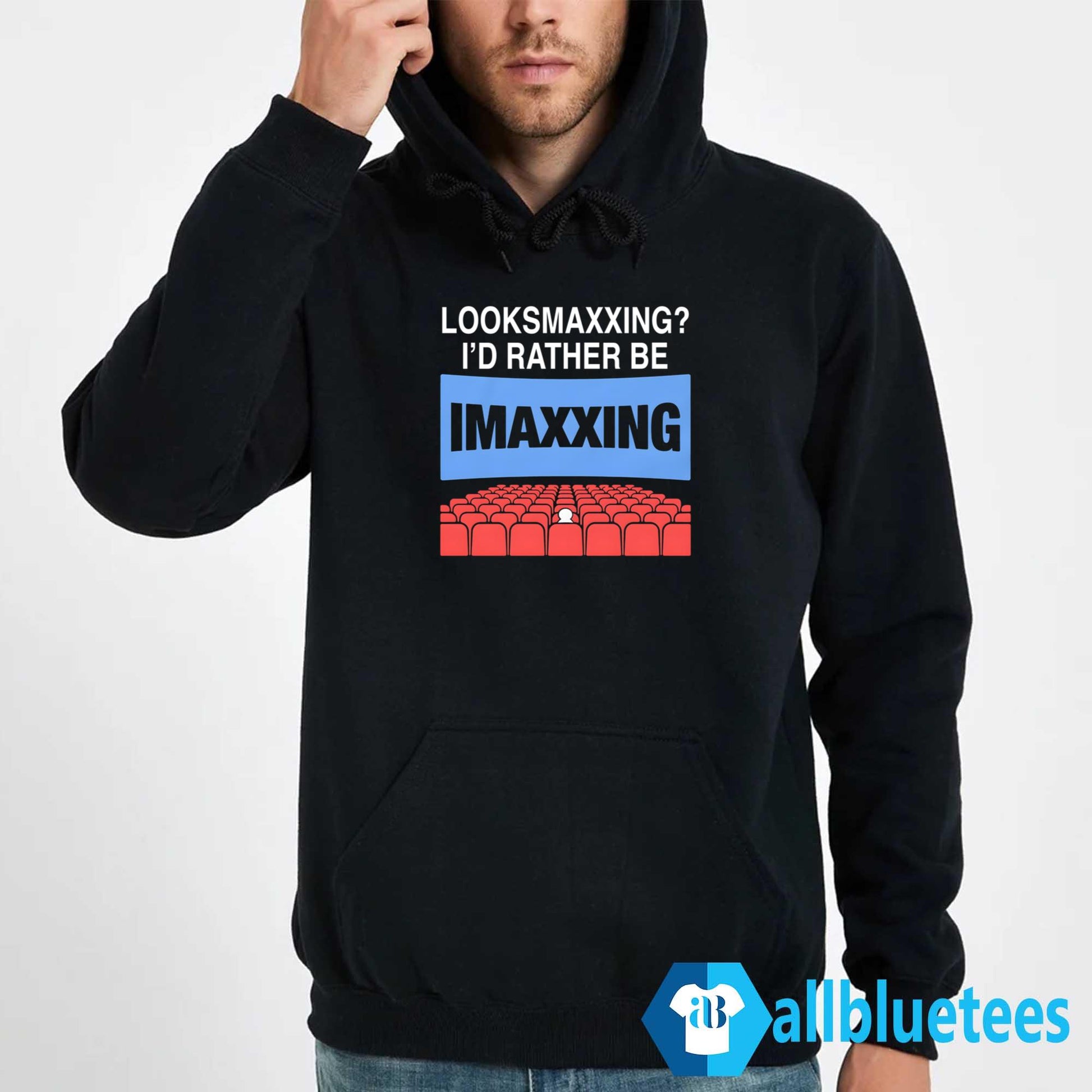 Looksmaxxing I’d Rather Be IMAXxing Shirt