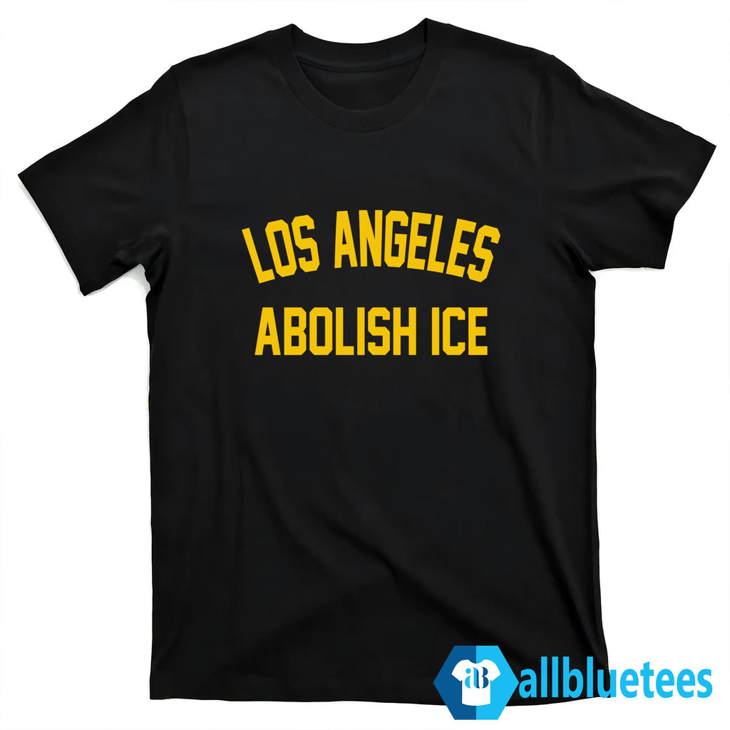 Los Angeles Abolish ICE Shirt