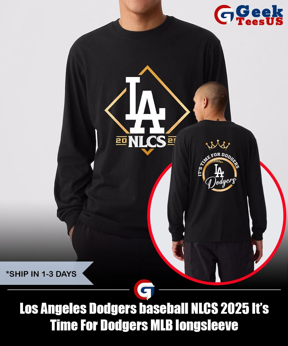 Los Angeles Dodgers baseball NLCS 2025 It’s Time For Dodgers MLB shirt