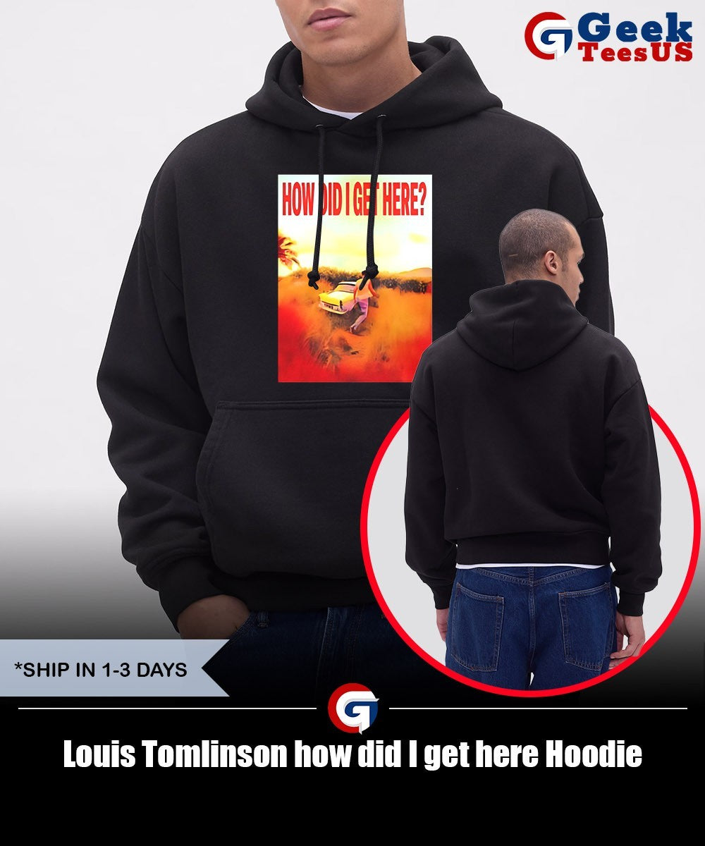 Louis Tomlinson how did I get here shirt