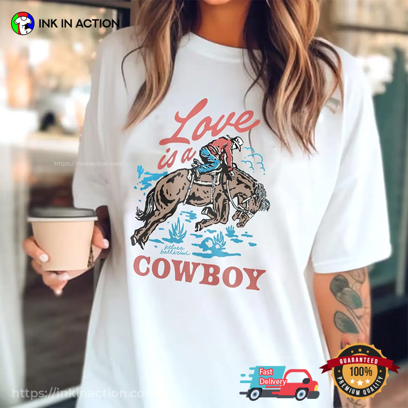 Love Is A Cowboy Kelsea Ballerini TShirt