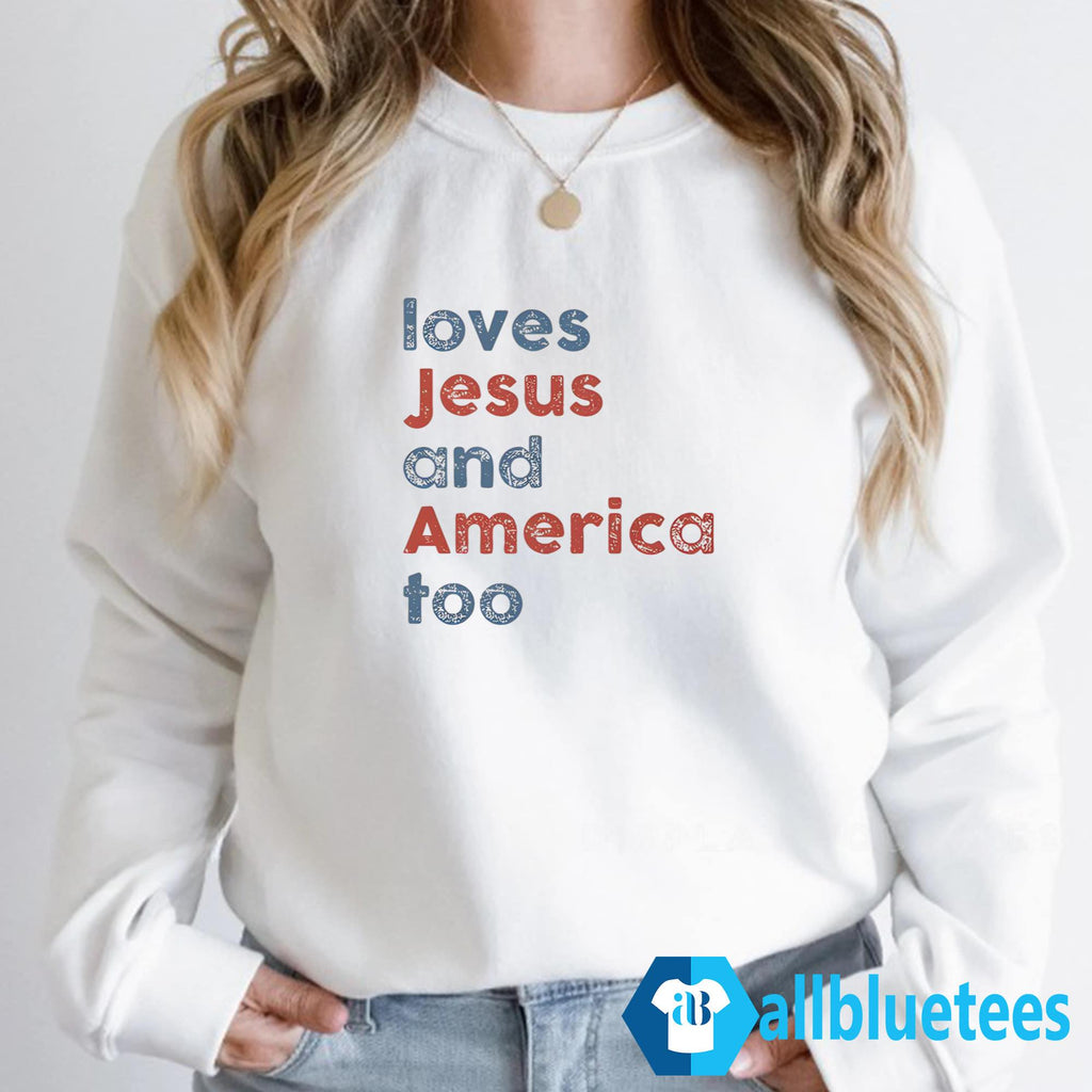 Love Jesus and America Too Shirt