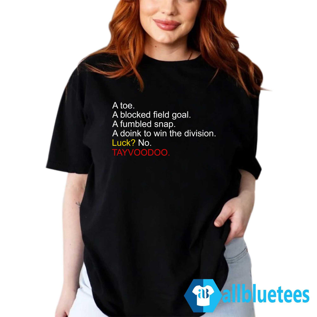 Luck No Tayvoodoo Shirt