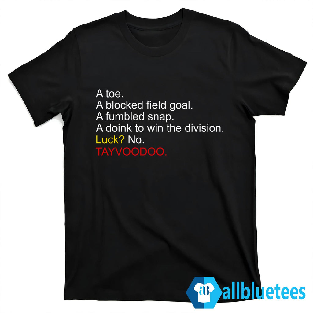Luck No Tayvoodoo Shirt