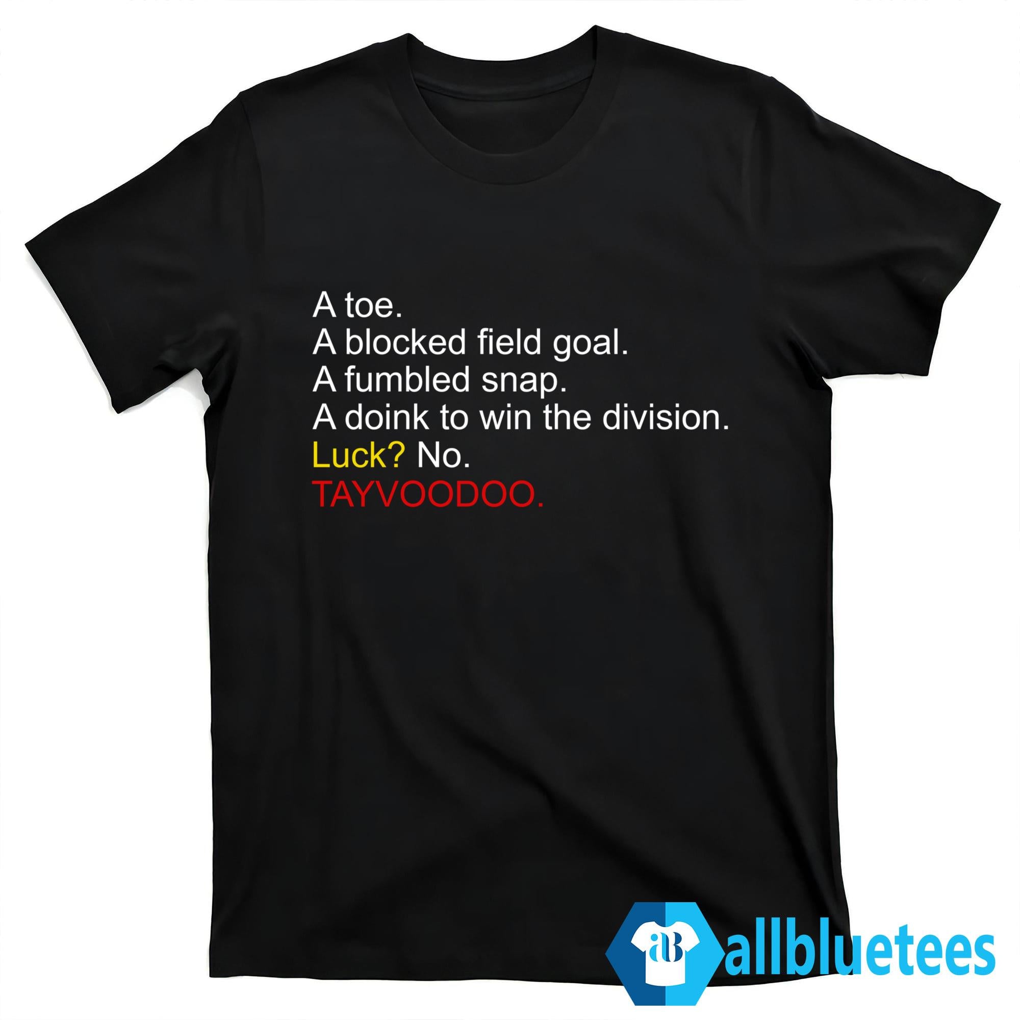 Luck No Tayvoodoo Shirt
