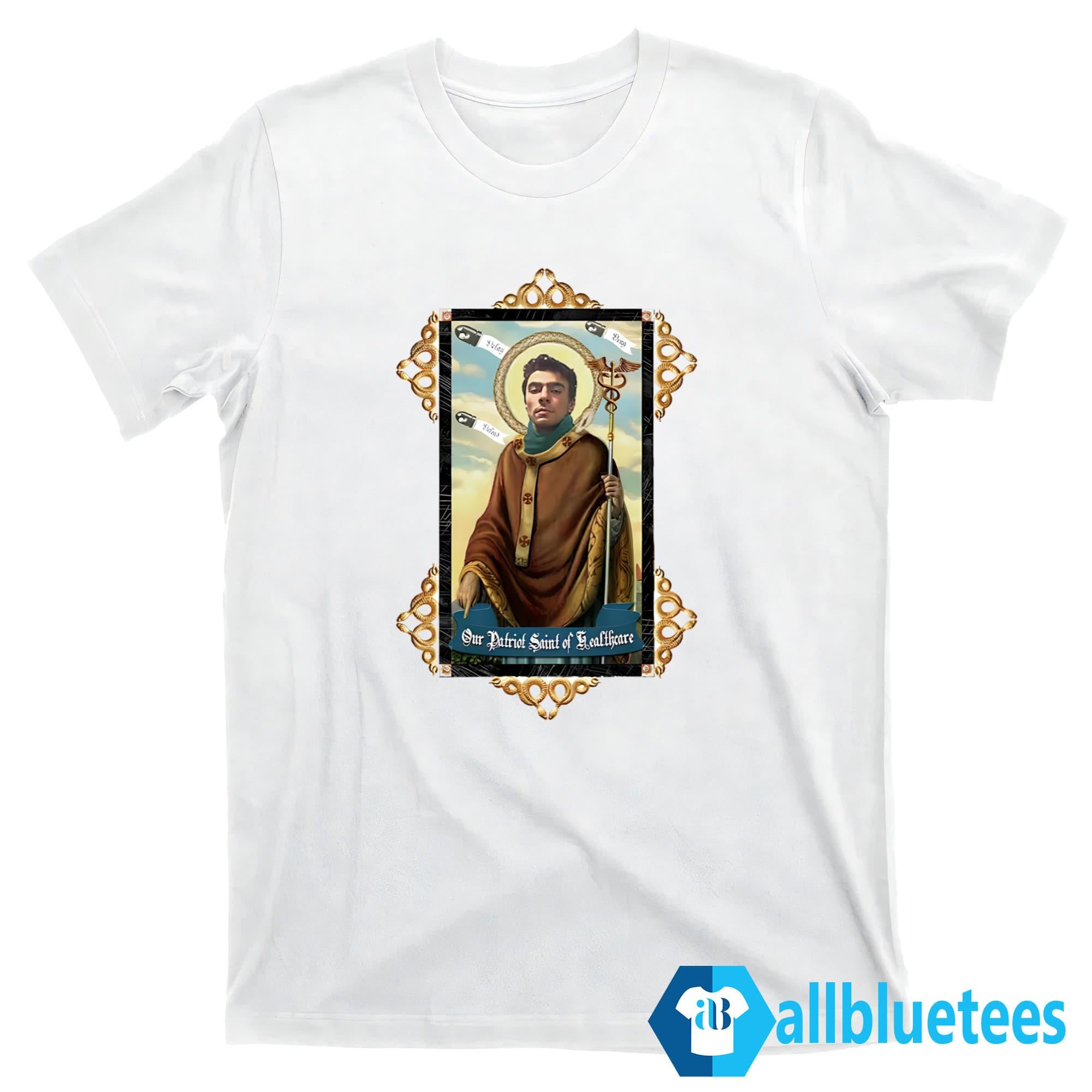 Luigi Mangione Our Patron Saint Of Healthcare Shirt