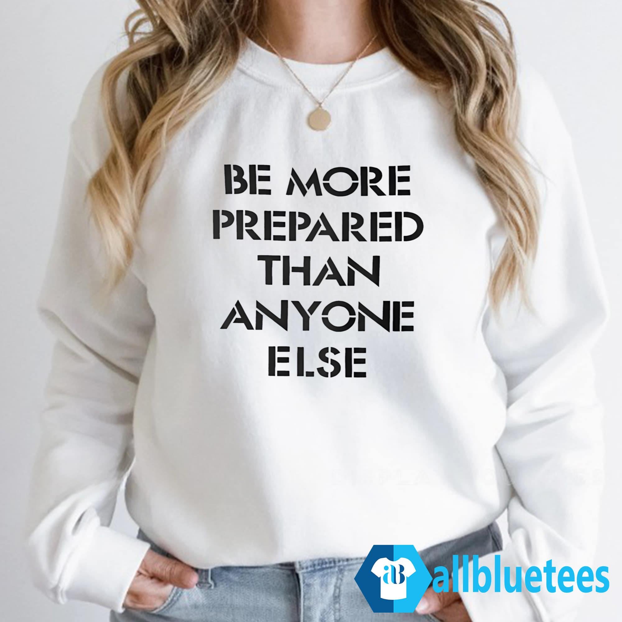 Luka Doncic Be More Prepared Than Anyone Else Shirt