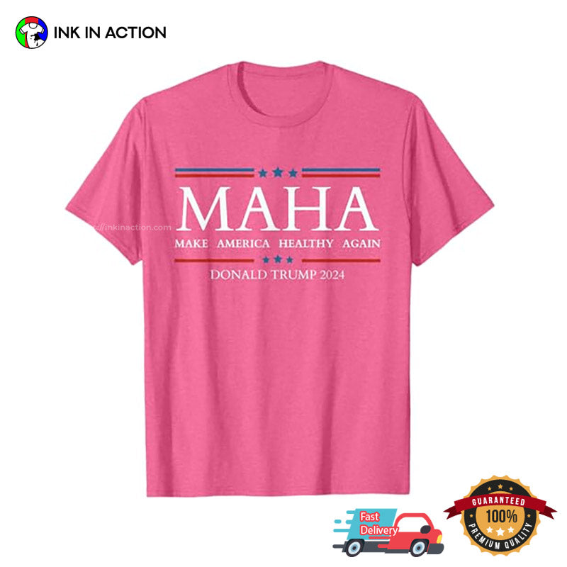 MAHA Make America Healthy Again Donald Trump 2024 Political T-shirt
