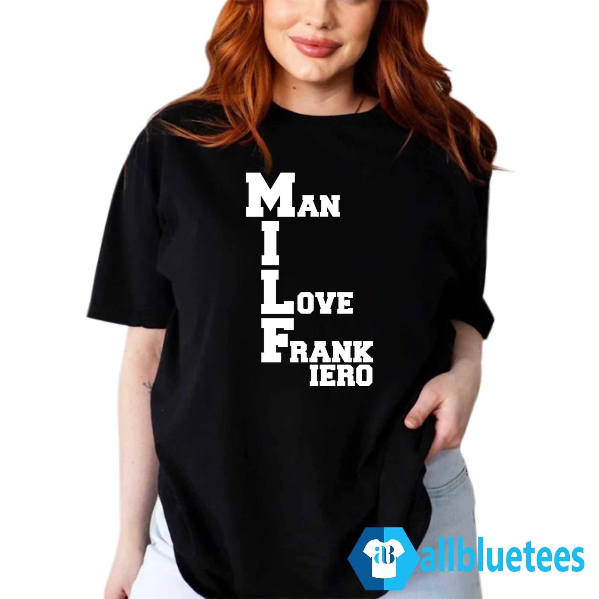 MILF Man I Love Frank Iero Shirt