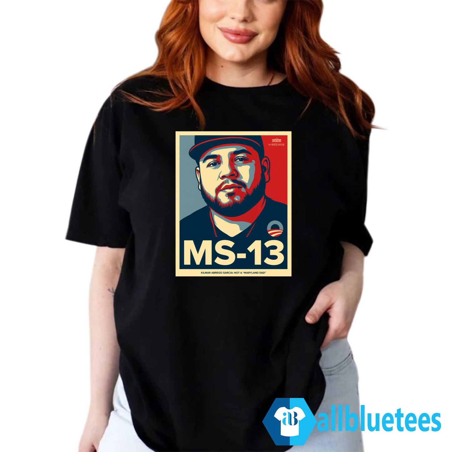 MS-13 Kilmar Abrego Garcia Not A Maryland Dad Shirt
