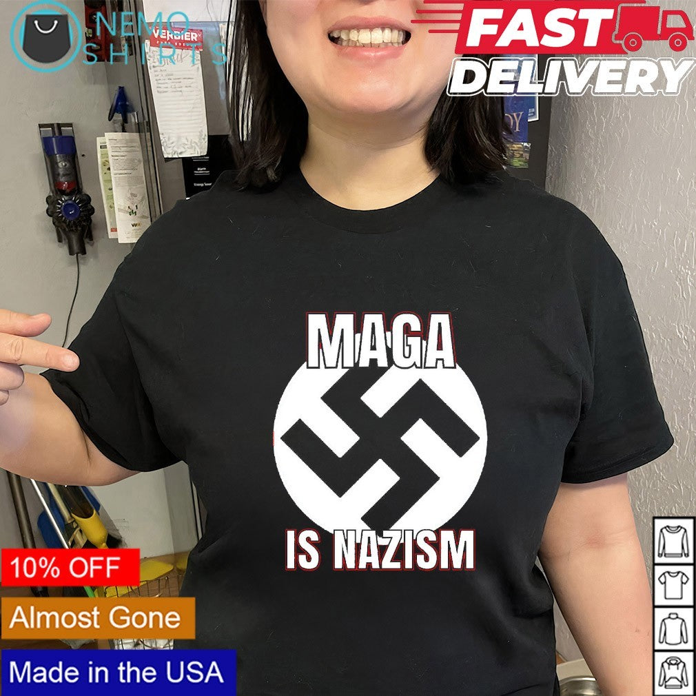 Maga is nazism facists shirt