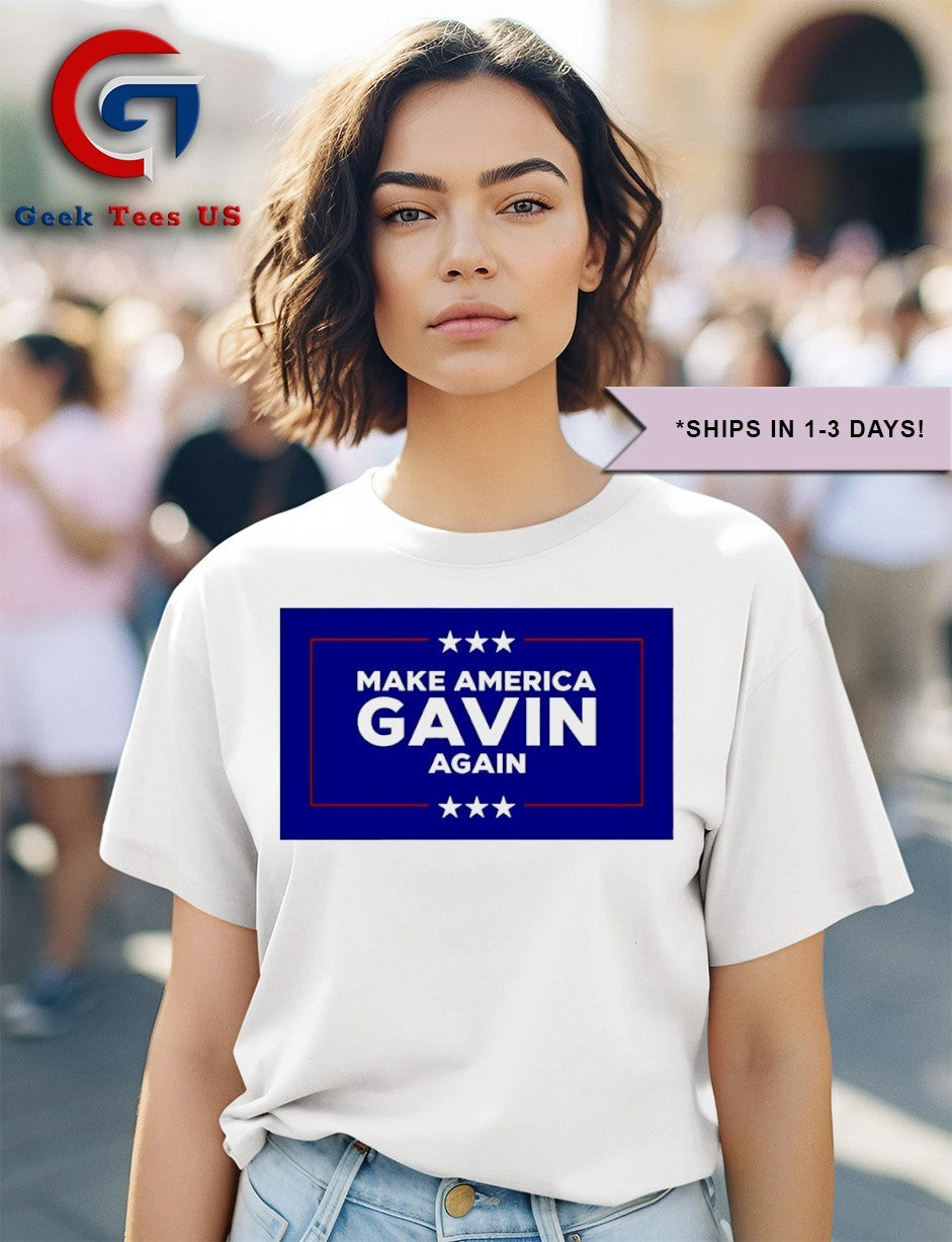 Make America Gavin Again shirt