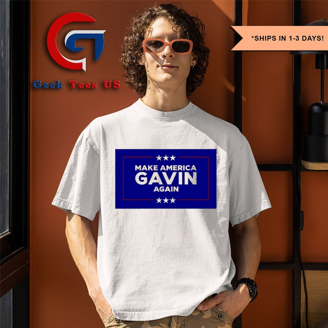 Make America Gavin Again shirt