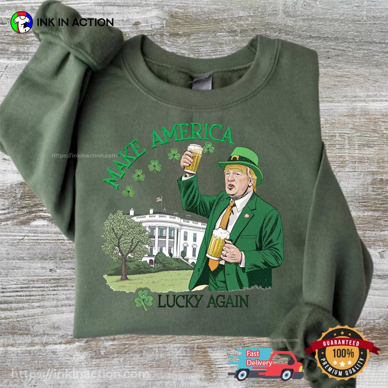 Make America Lucky Again Funny St. Patrick’s Day Trump Shirt