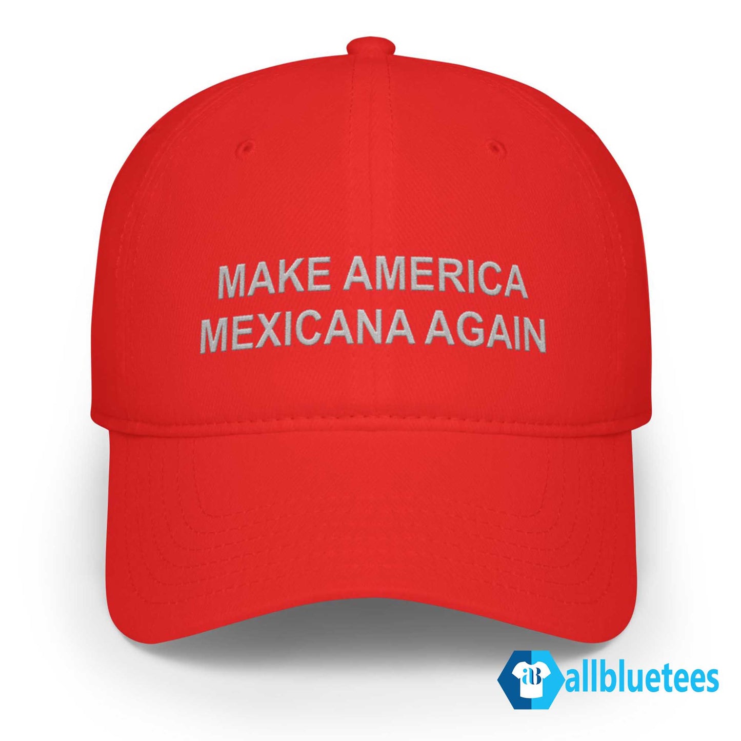Make America Mexicana Again Hat